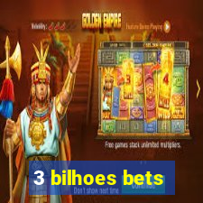 3 bilhoes bets